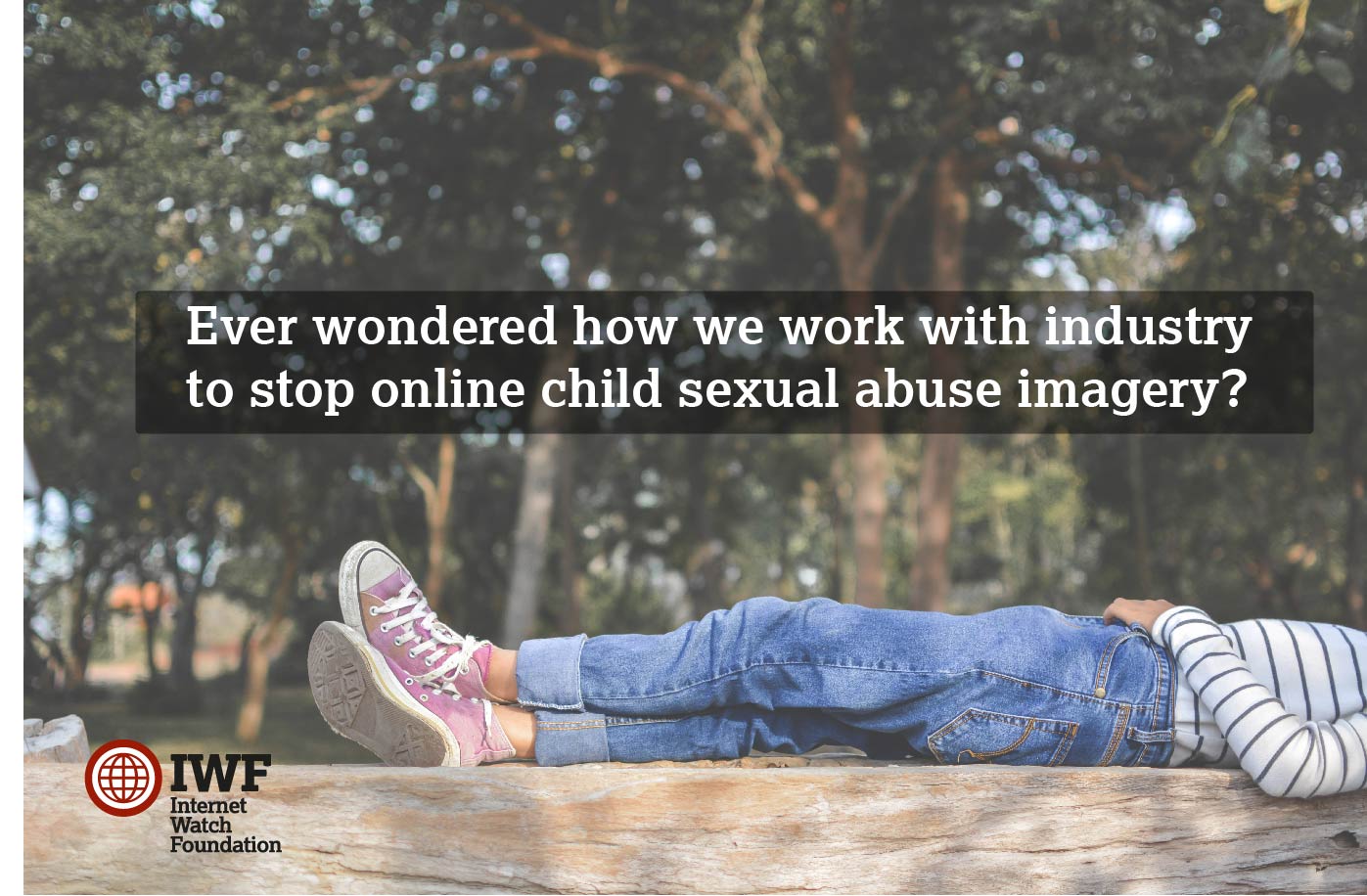 Guest blog: How the Internet Watch Foundation helps make the Internet a safer place